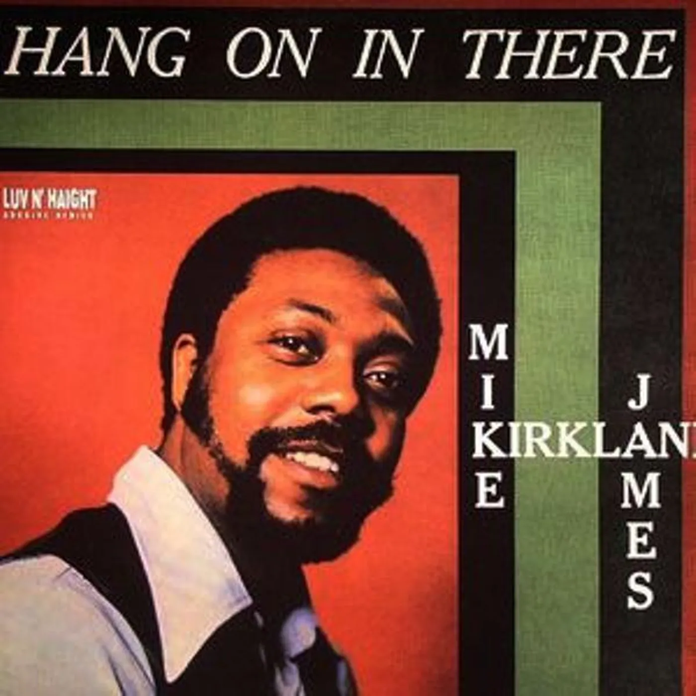 Mike James Kirkland HANG ON IN THERE Vinyl Record