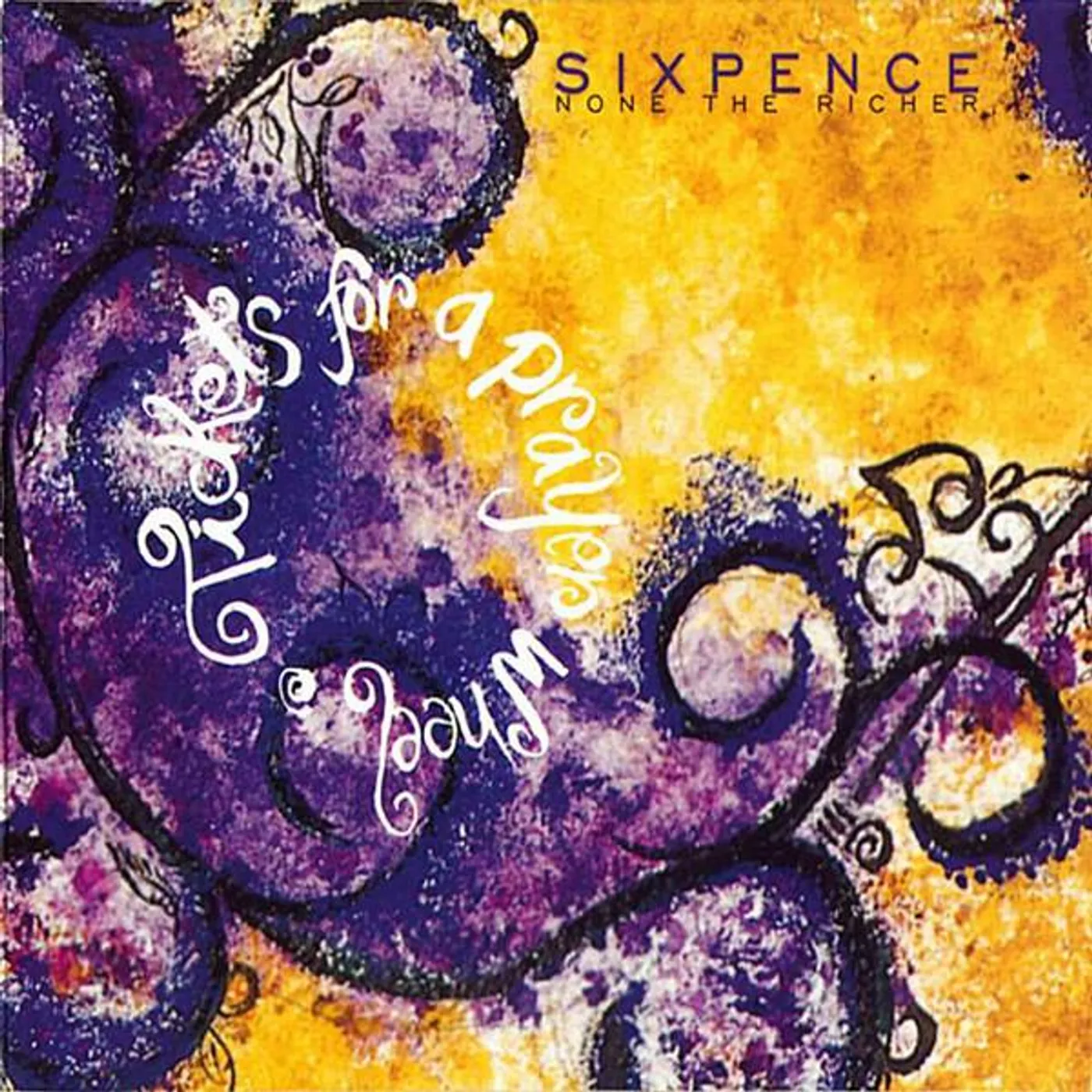 Sixpence None The Richer TICKETS FOR A PRAYER WHEEL CD