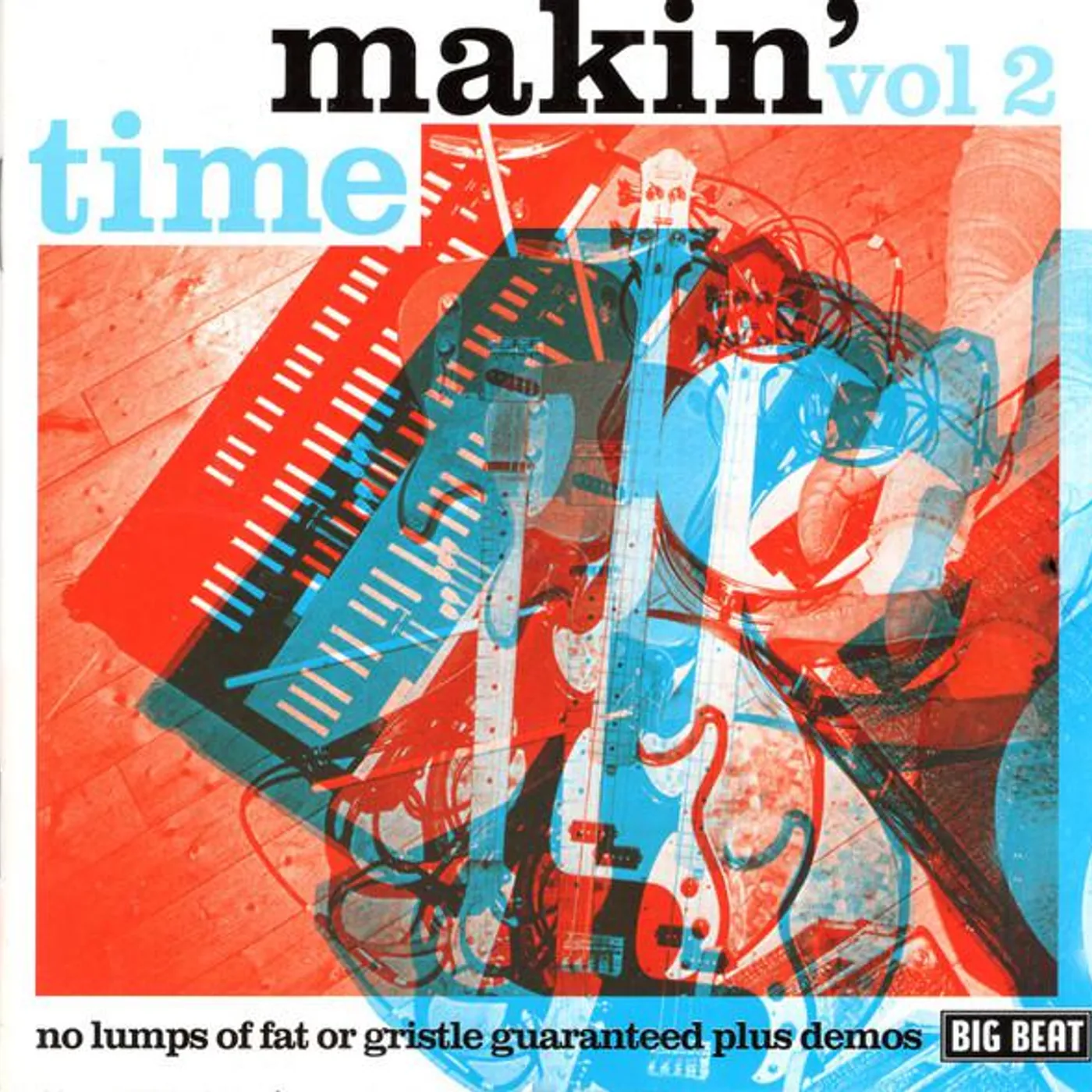 Makin' Time NO LUMPS OF FAT OR GRISTLE CD