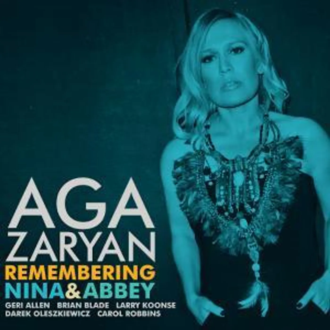 Aga Zaryan REMEMBERING NINA AND ABBEY CD