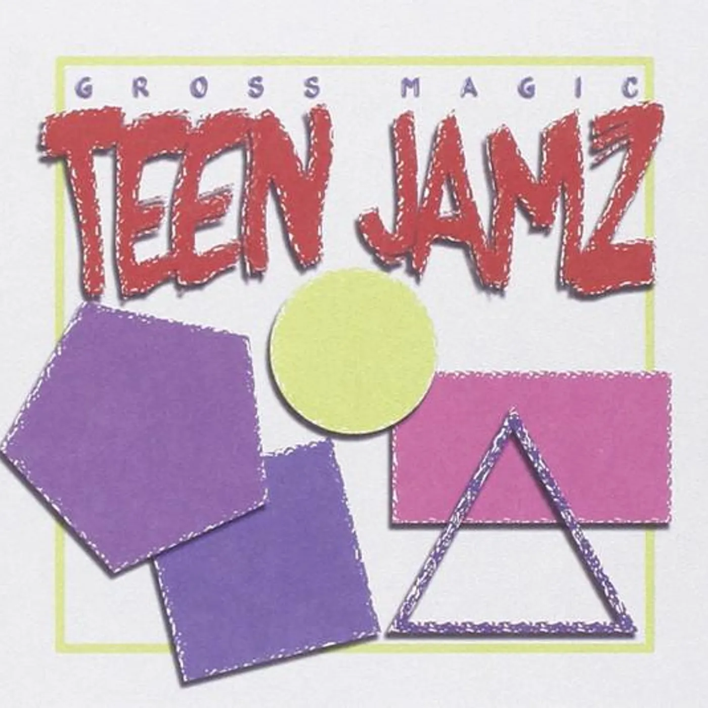Gross Magic TEEN JAMZ CD