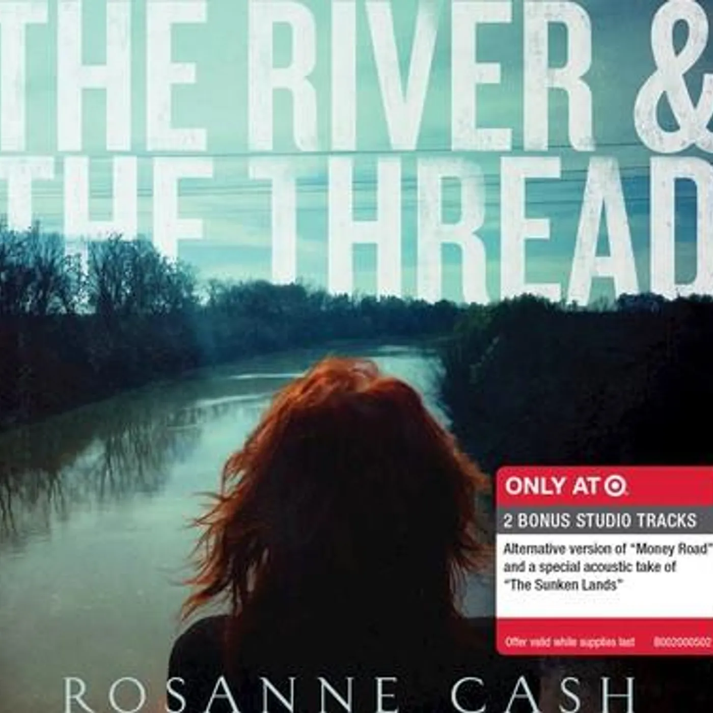 Rosanne Cash RIVER & THE THREAD (DELUXE EDITION/2 BONUS TRACKS) CD