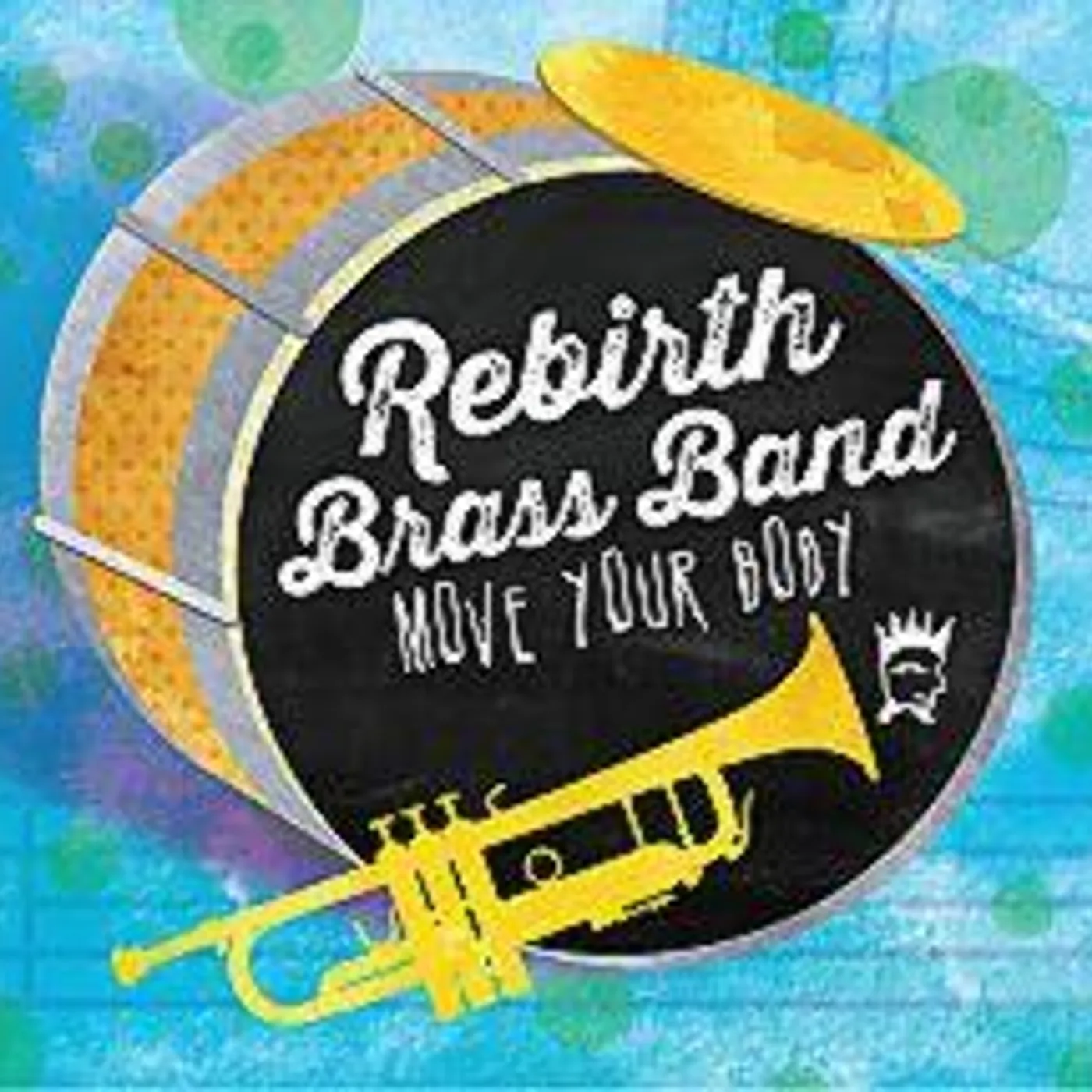 Rebirth Brass Band Move Your Body Vinyl Record