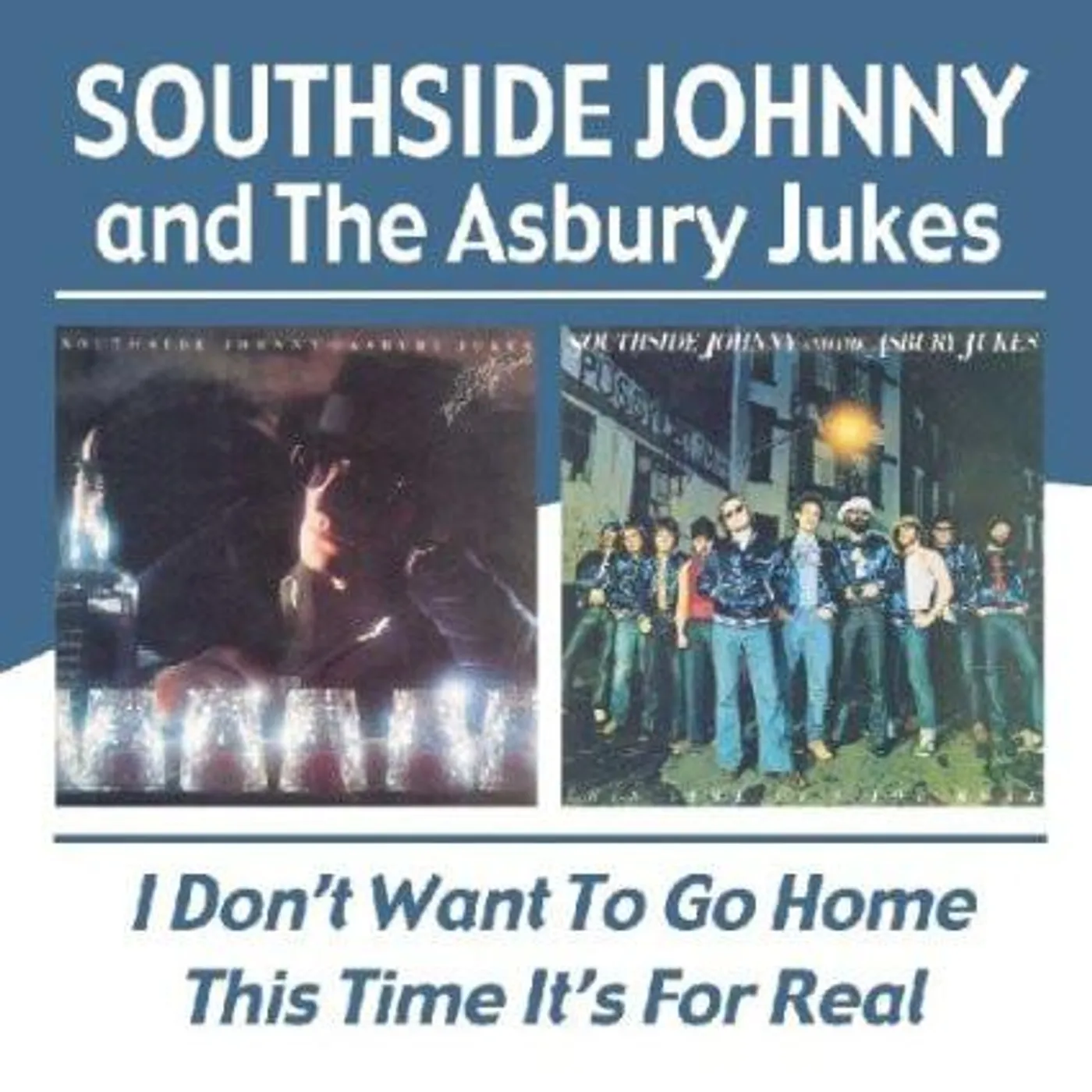 Southside Johnny And The Asbury Jukes I DON'T WANT TO GO HOME / THIS TIME IT'S FOR REAL (REMASTERED) CD
