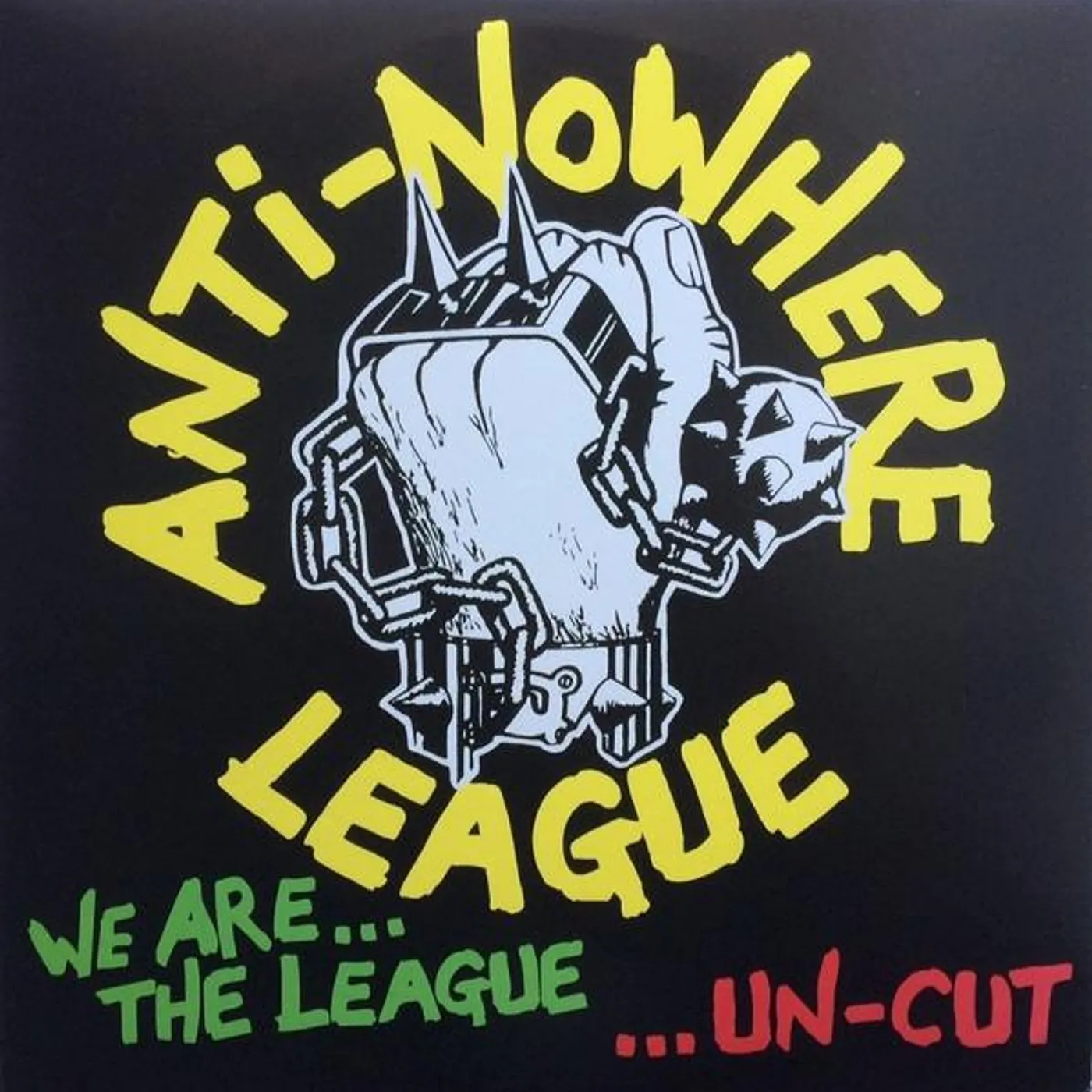 Anti-Nowhere League WE ARE THE LEAGUE...UNCUT Vinyl Record