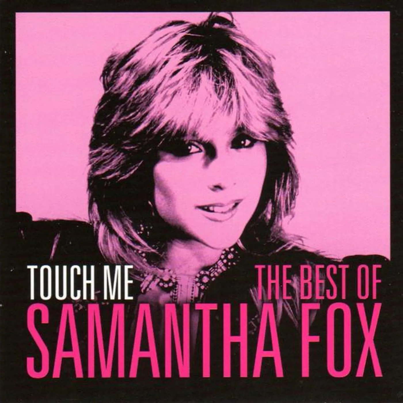 Samantha Fox TOUCH ME: THE VERY BEST OF SAM FOX CD
