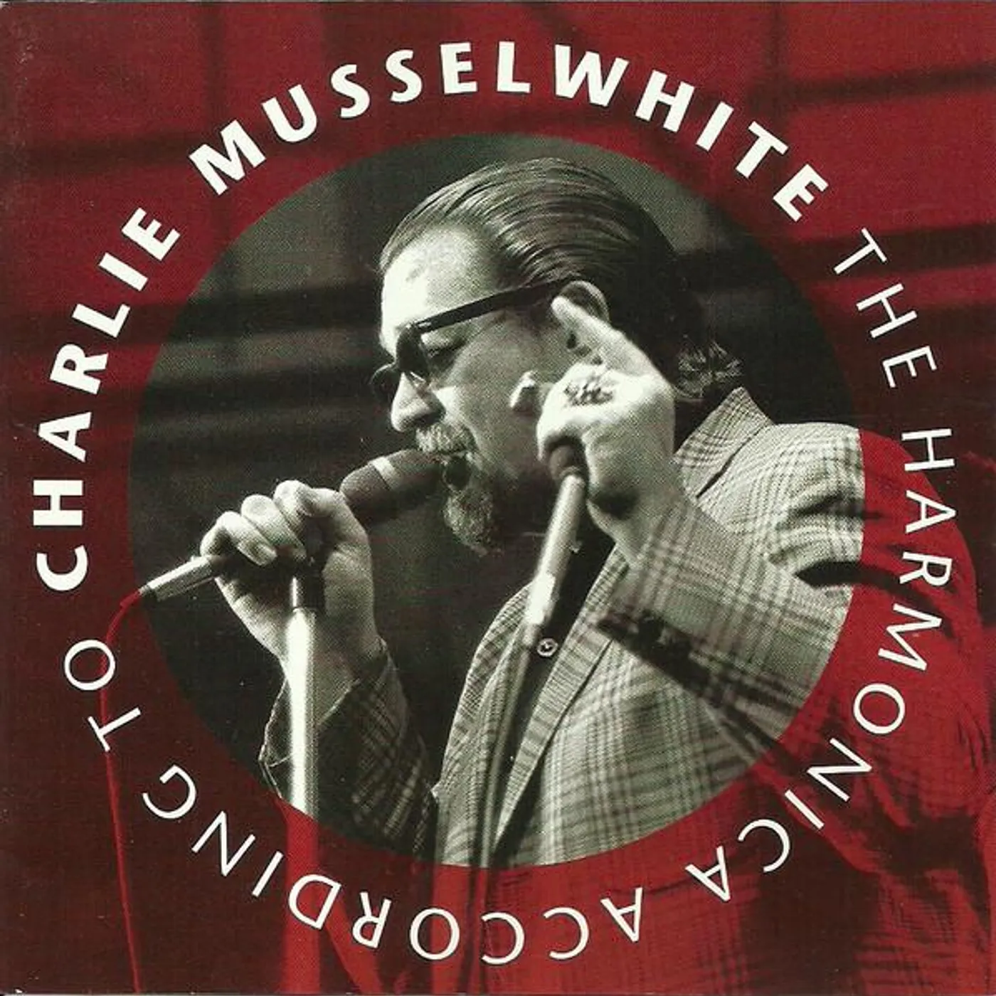 HARMONICA ACCORDING TO CHARLIE MUSSELWHITE CD