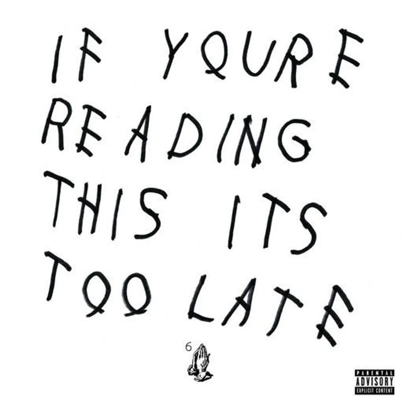 Drake IF YOU'RE READING THIS IT'S TOO LATE CD
