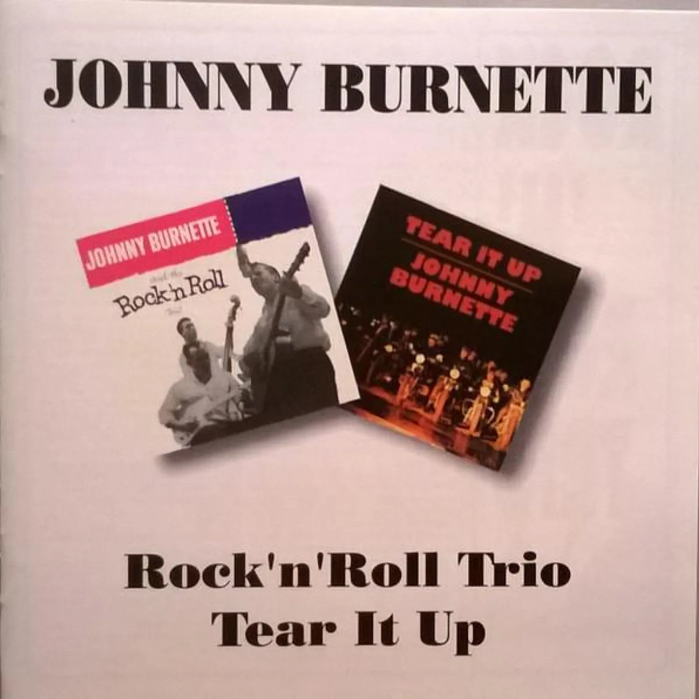 Johnny Burnette ROCK N ROLL TRIO / TEAR IT UP (REMASTERED) CD