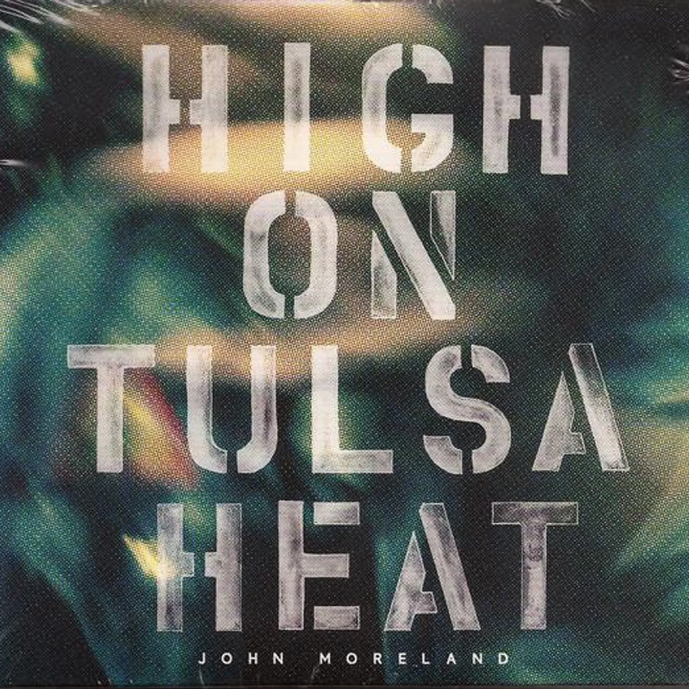 John Moreland HIGH ON TULSA HEAT CD