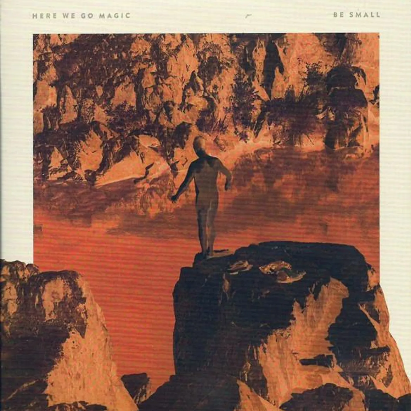 Here We Go Magic Be Small Vinyl Record