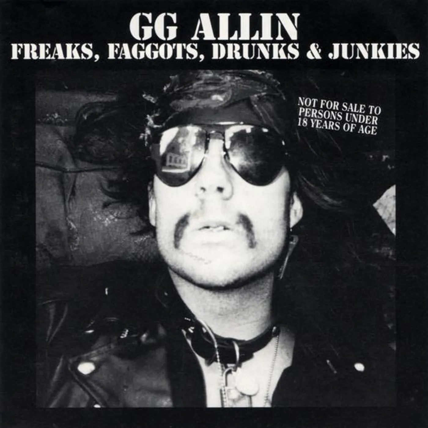 GG Allin FREAKS, FAGGOTS, DRUNKS & JUNKIES CD