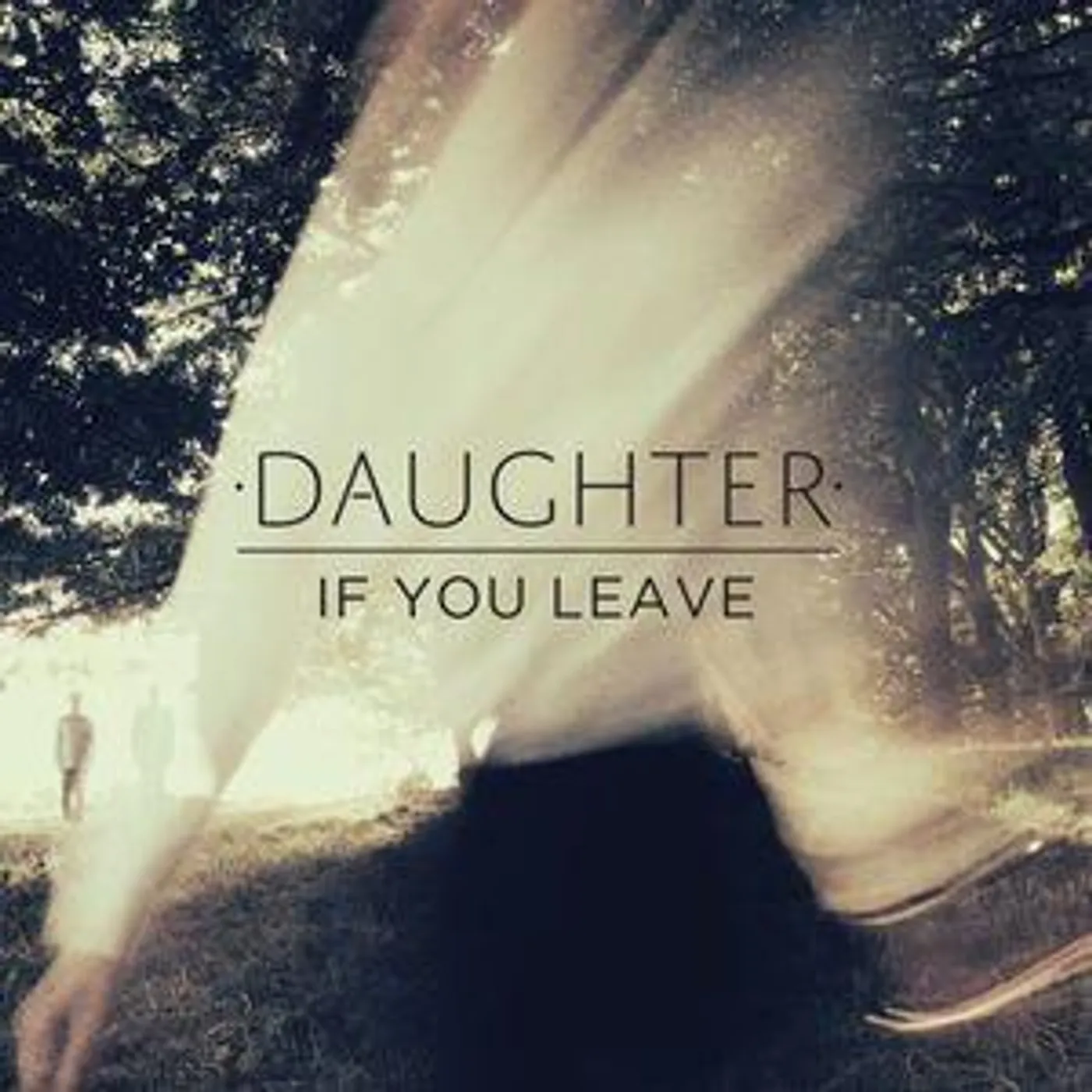 Daughter IF YOU LEAVE CD