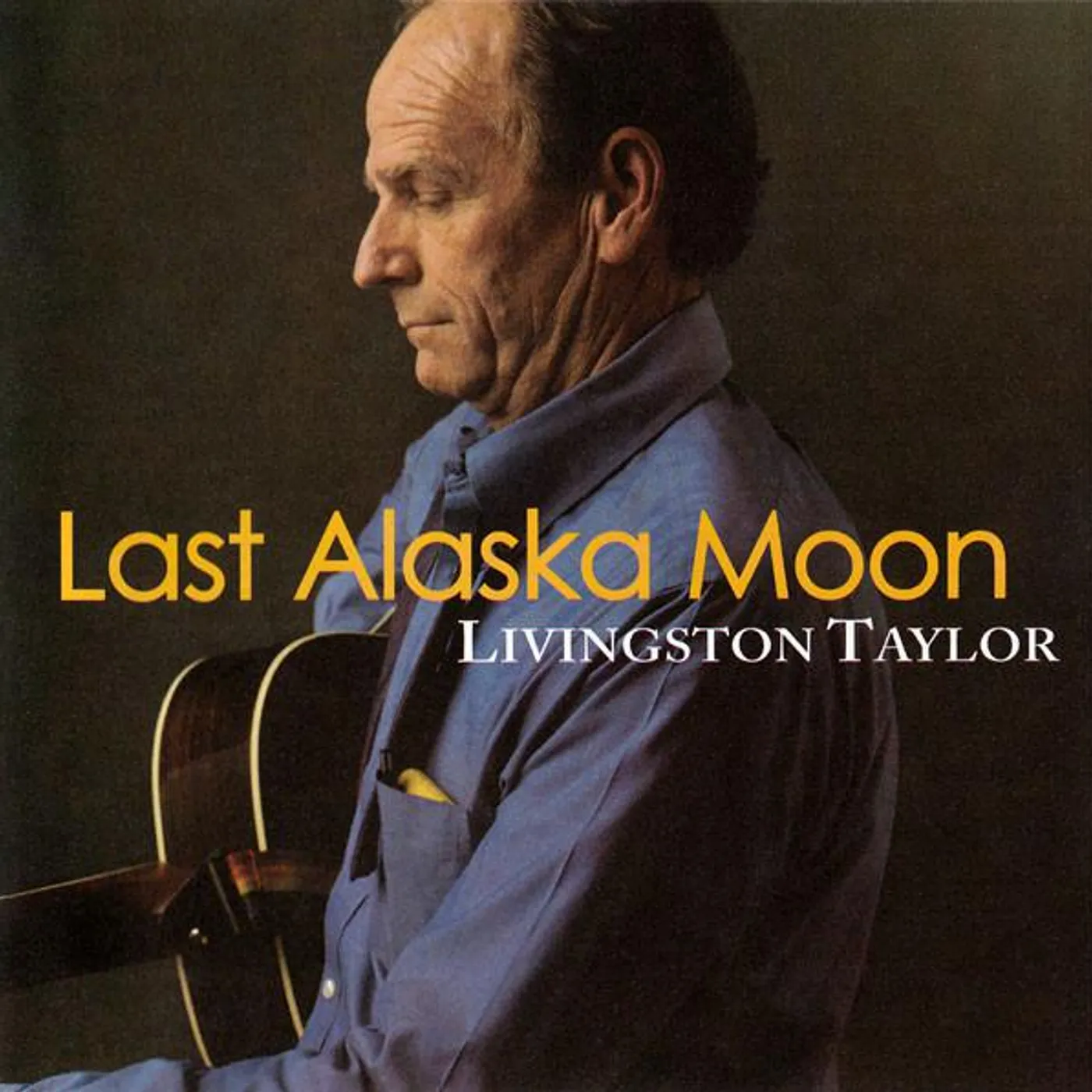 Livingston Taylor LAST ALASKA MOON CD