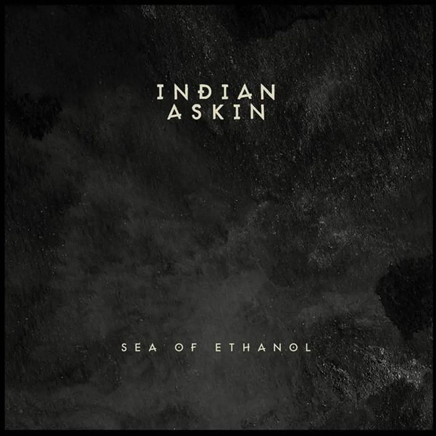 Indian Askin SEA OF ETHANOL CD