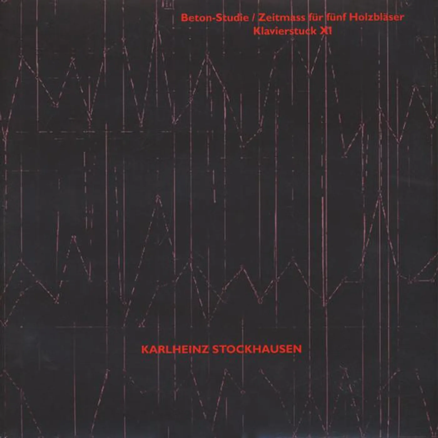 Karlheinz Stockhausen BETON-STUDIE / ZEITMASS FUR FUNF HOLZBLASER / KLAVIERSTUCK XI Vinyl Record