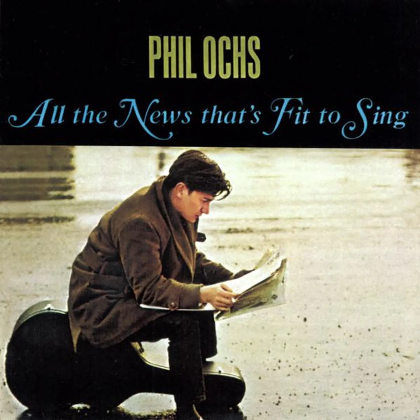 Phil Ochs ALL THE NEWS THAT'S FIT TO SING CD
