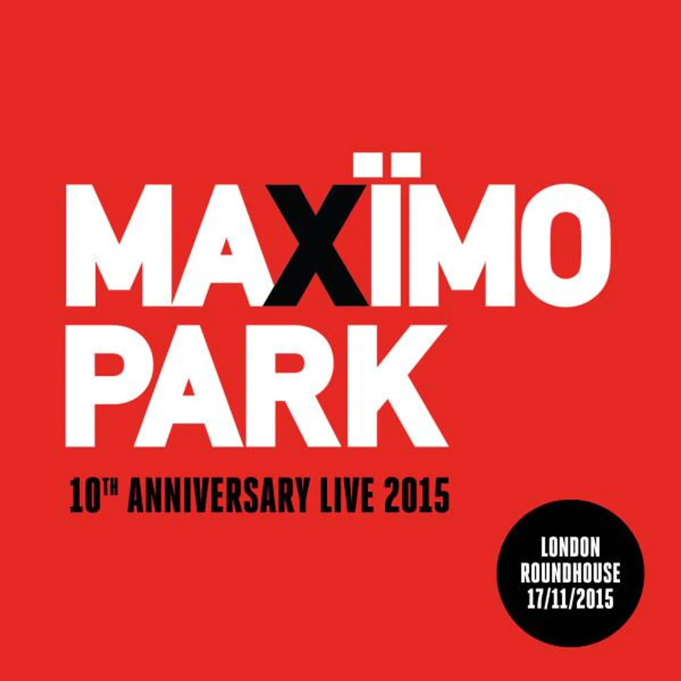 Maximo Park 10TH ANNIVERSARY LIVE: LONDON ROUNDHOUSE CD