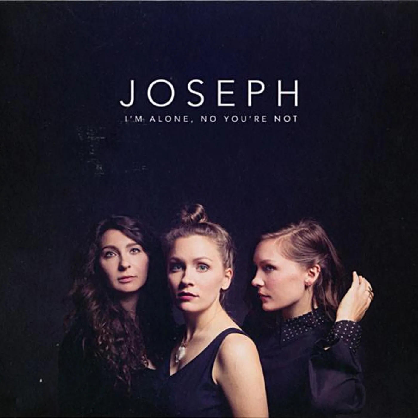 JOSEPH I'M ALONE, NO YOU'RE NOT CD