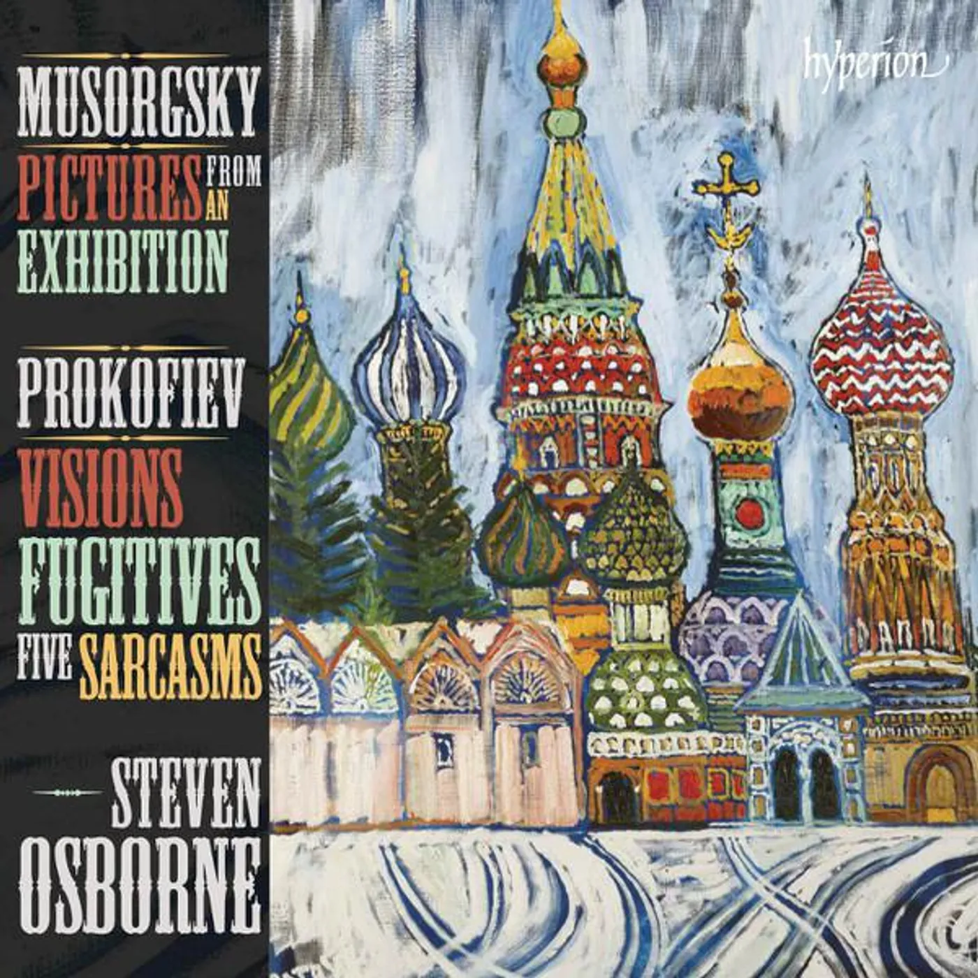 Steven Osborne MUSSORGSKY: PICTURES AT AN EXHIBITION; PROKOFIEV: SARCASMS CD