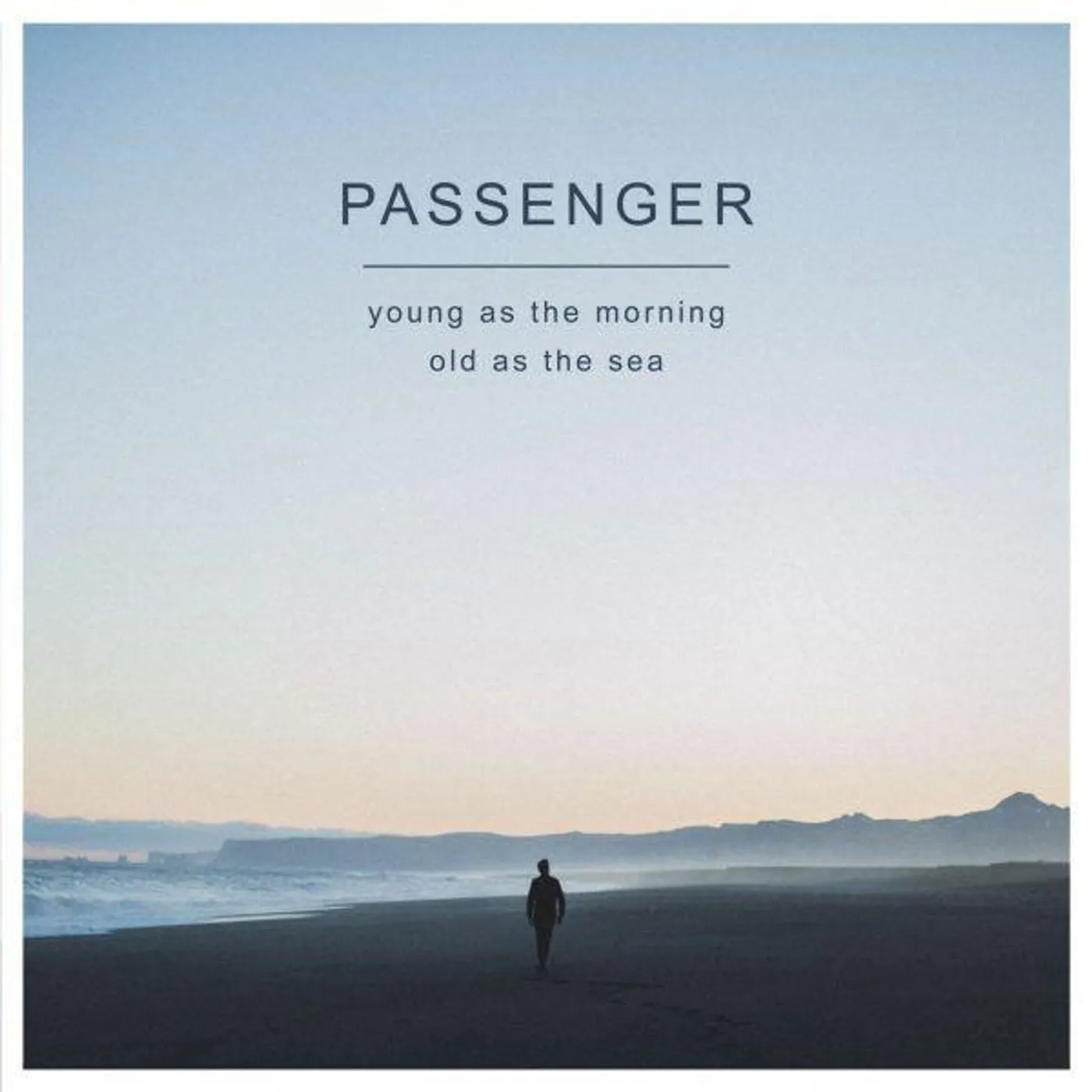 Passenger Young As The Morning Old As The Sea Vinyl Record