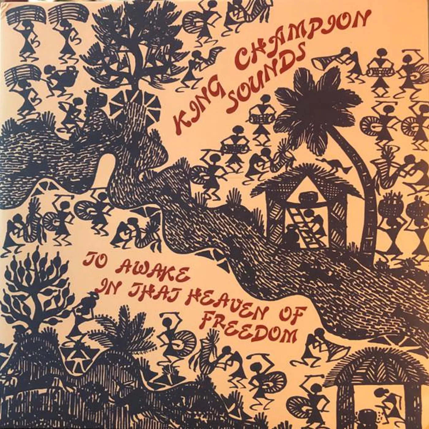 King Champion Sounds To Awake in That Heaven of Freedom Vinyl Record