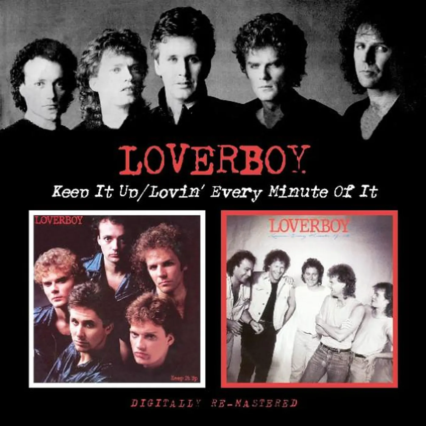 Loverboy KEEP IT UP / LOVIN EVERY MINUTE OF IT (REMASTERED) CD