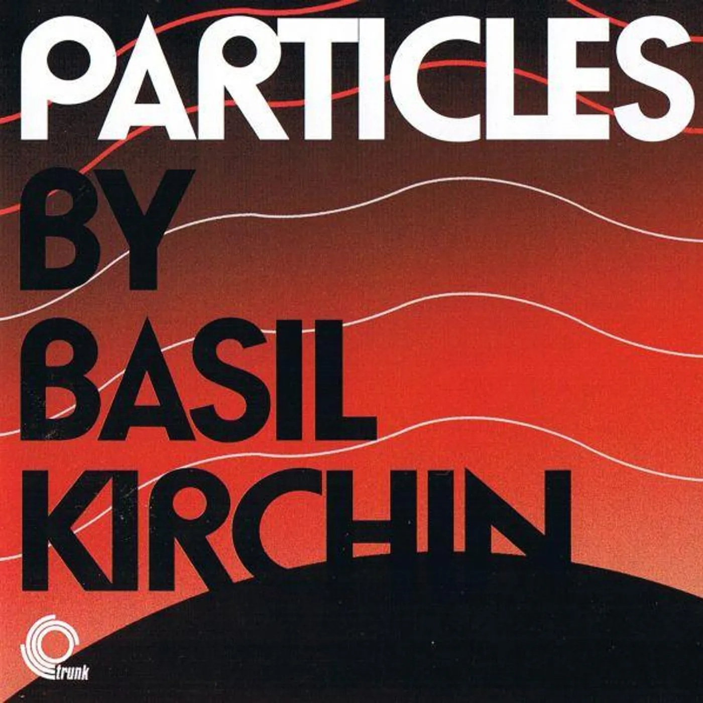 Basil Kirchin PARTICLES CD