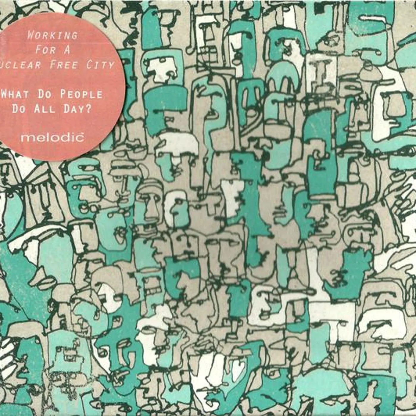 Working for a Nuclear Free City WHAT DO PEOPLE DO ALL DAY CD