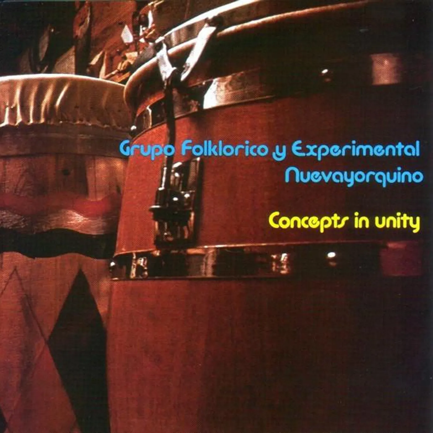 Grupo Folklorico Y Experimental Nuevayorquino CONCEPTS IN UNITY CD