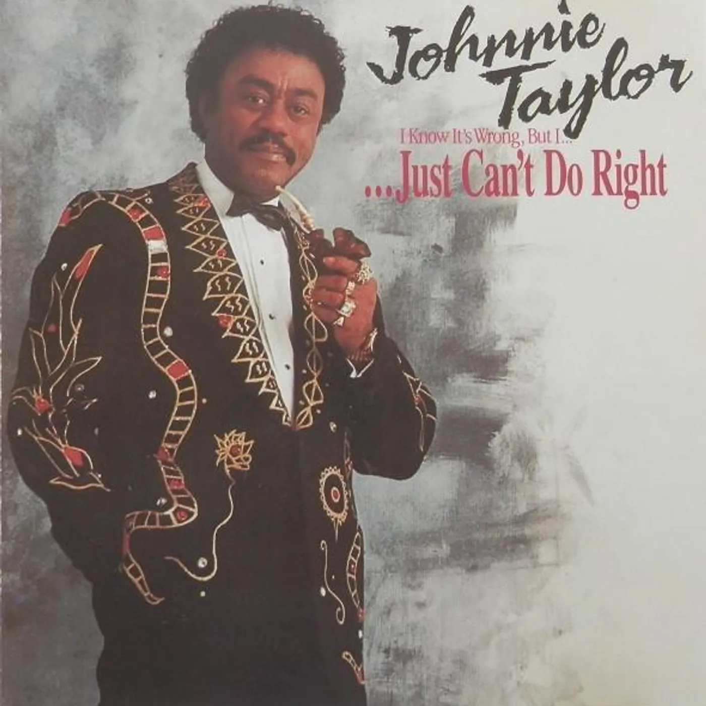 Johnnie Taylor I JUST CAN'T DO RIGHT CD