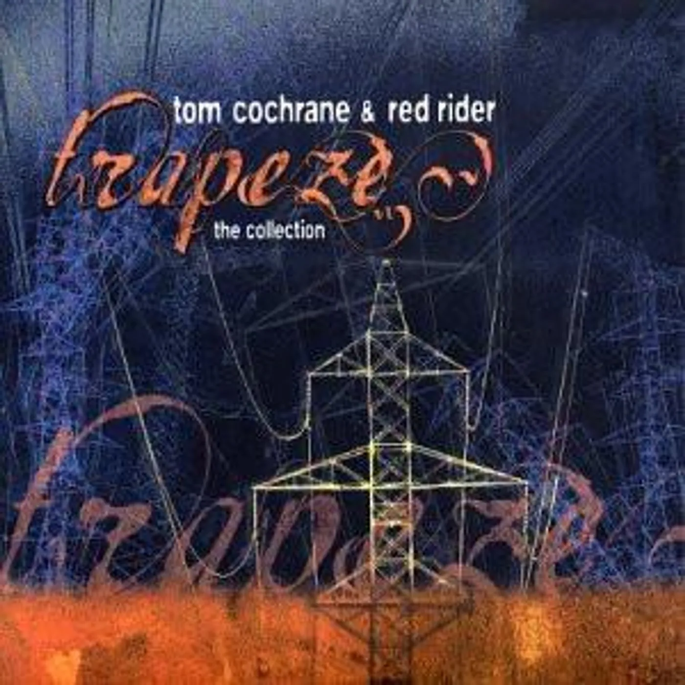 Tom Cochrane & Red Rider TRAPEZE: THE COLLECTION CD