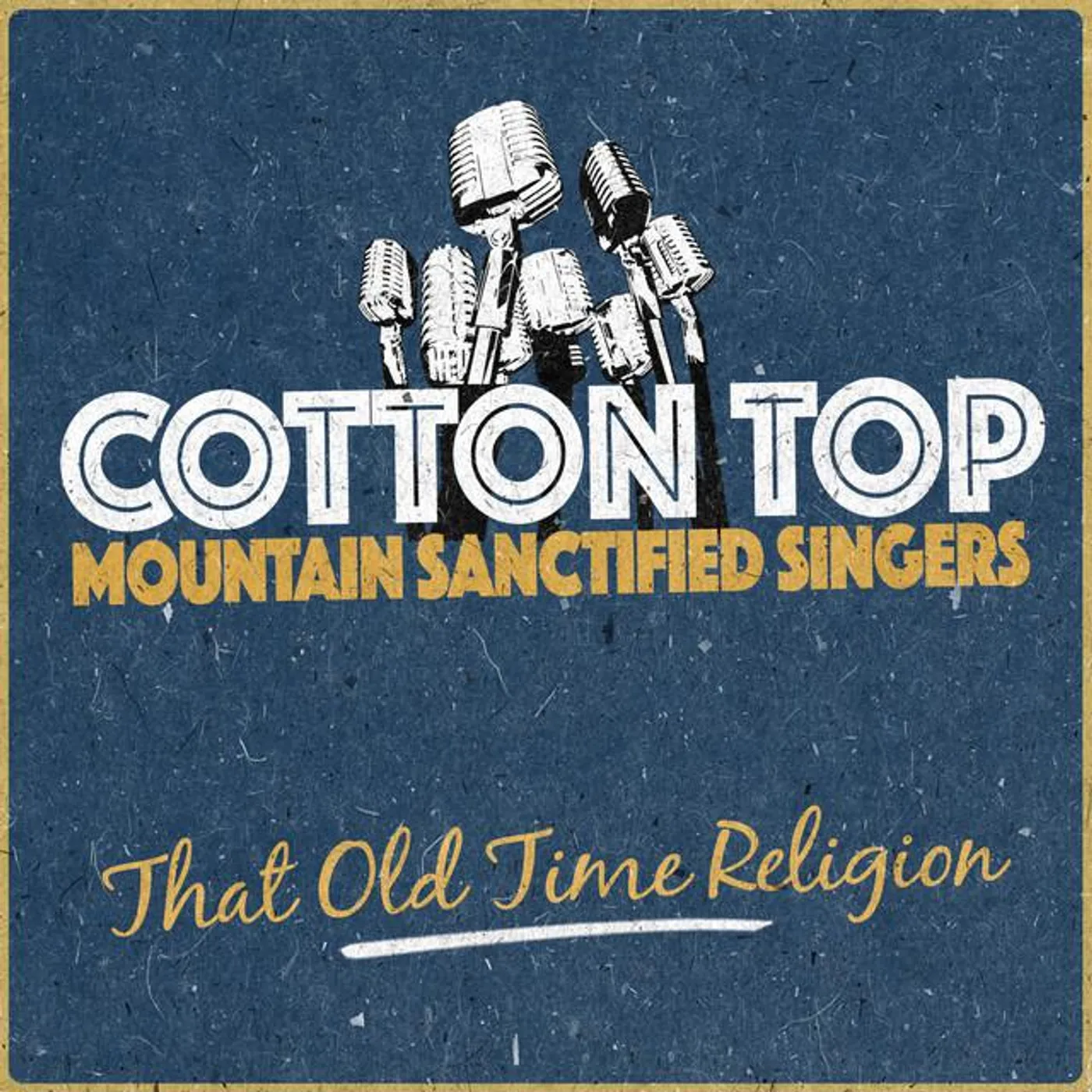 Cotton Top Mountain Sanctified Singers