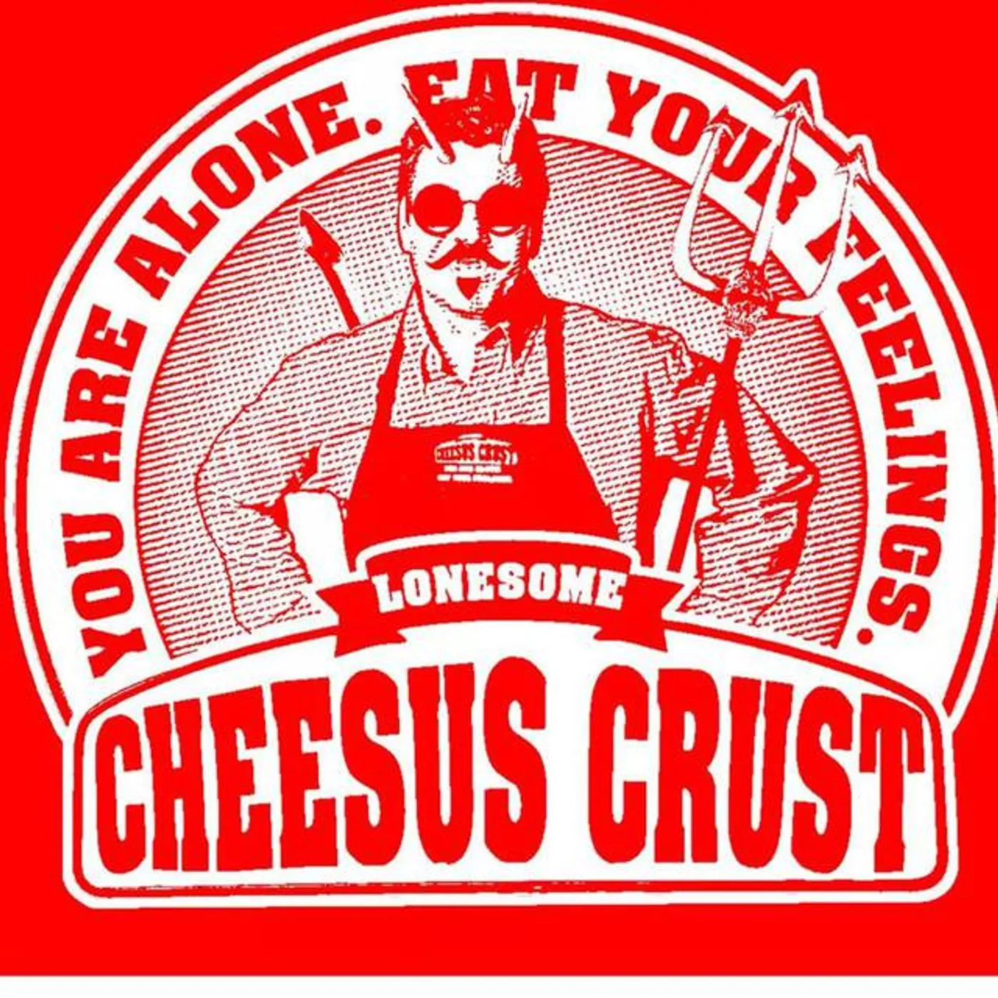 Cheesus Crust