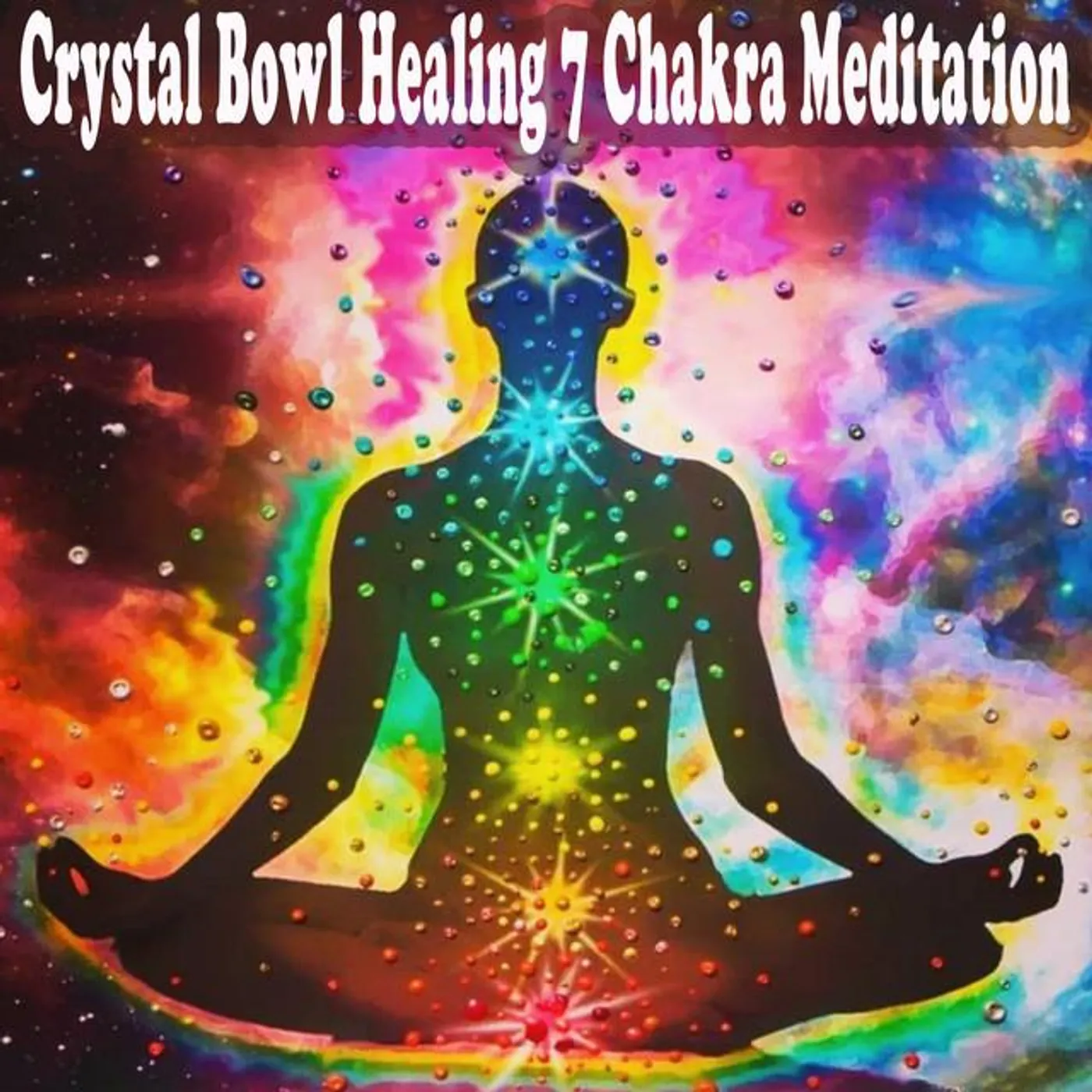 Crystal Bowl Healing 7 Chakra Meditation