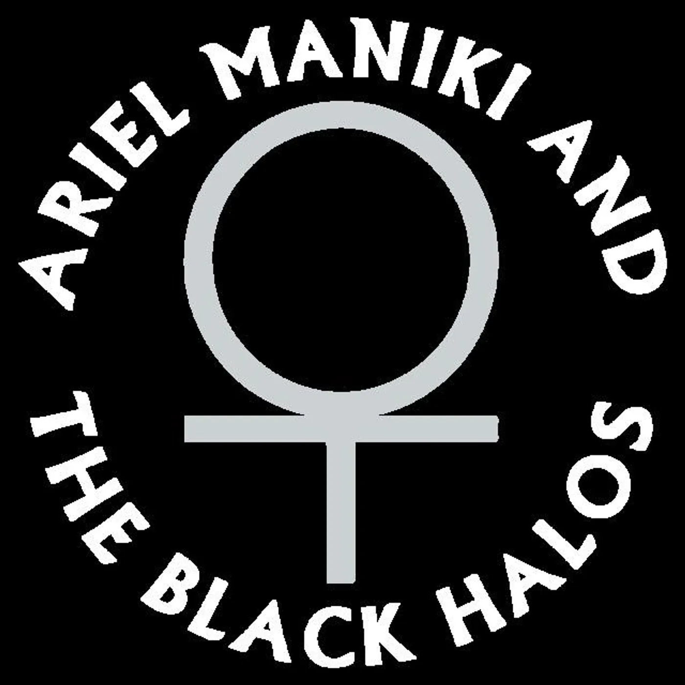 Ariel Maniki and the Black Halos