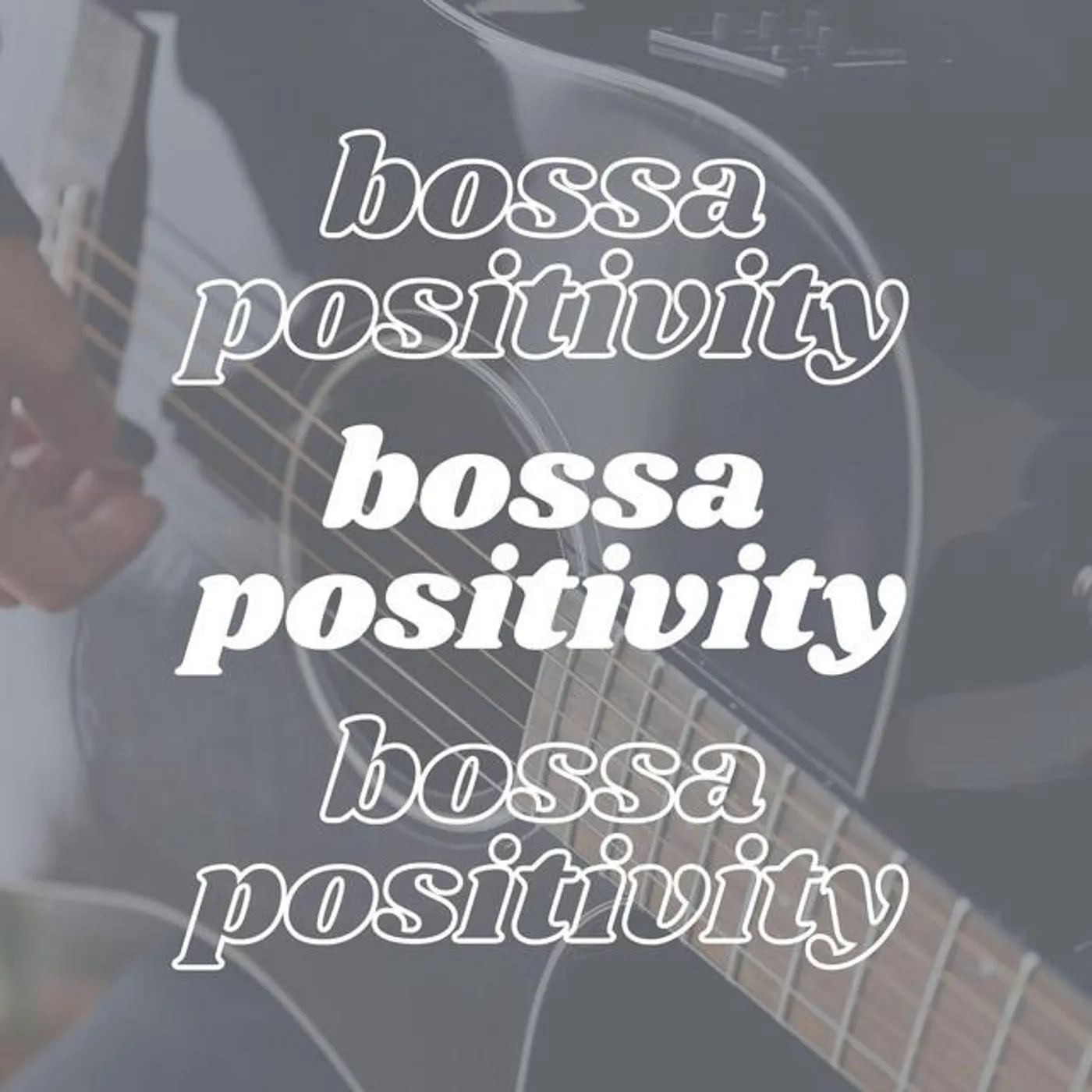 Bossa Positivity