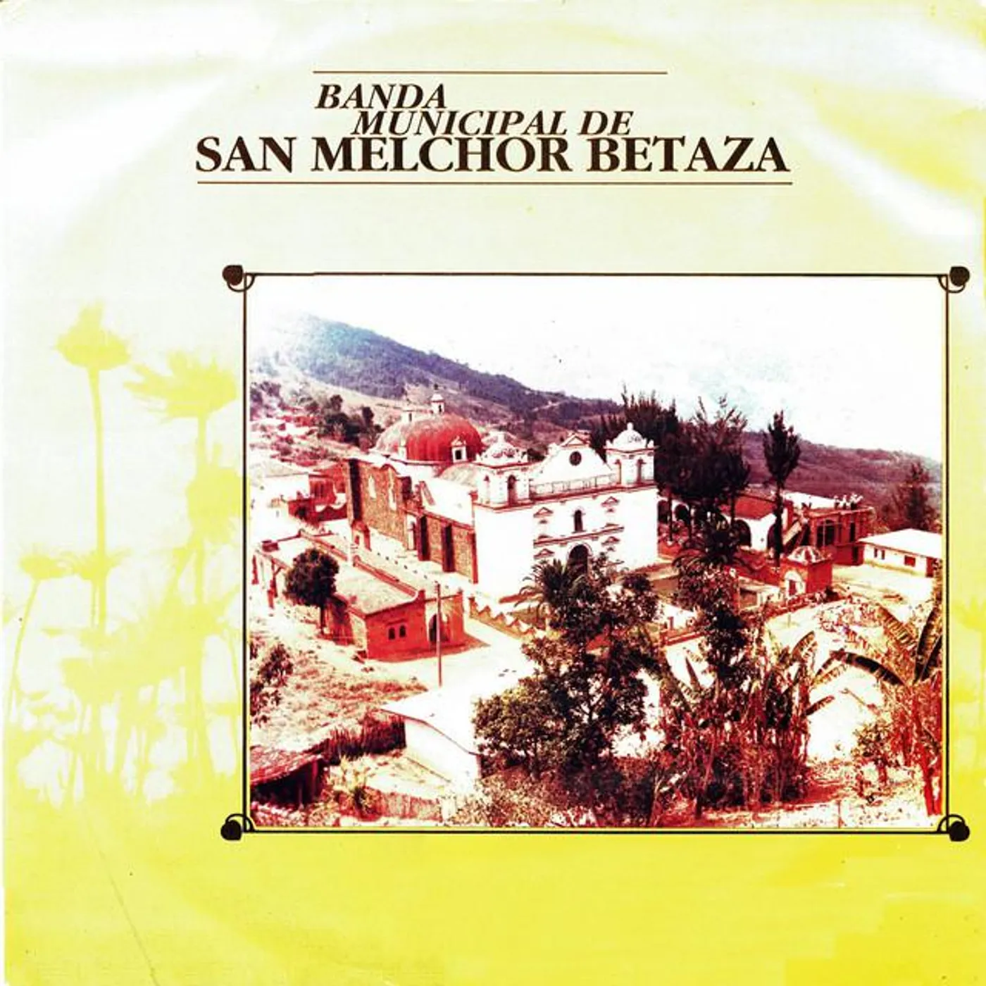 Banda Municipal De San Melchor Betaza