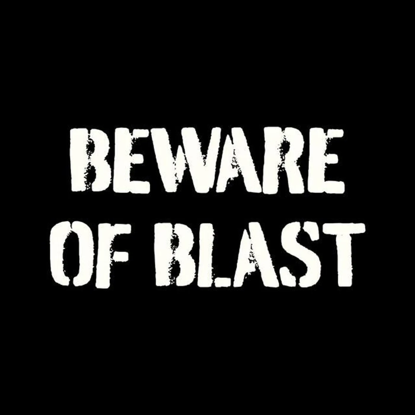Beware of Blast