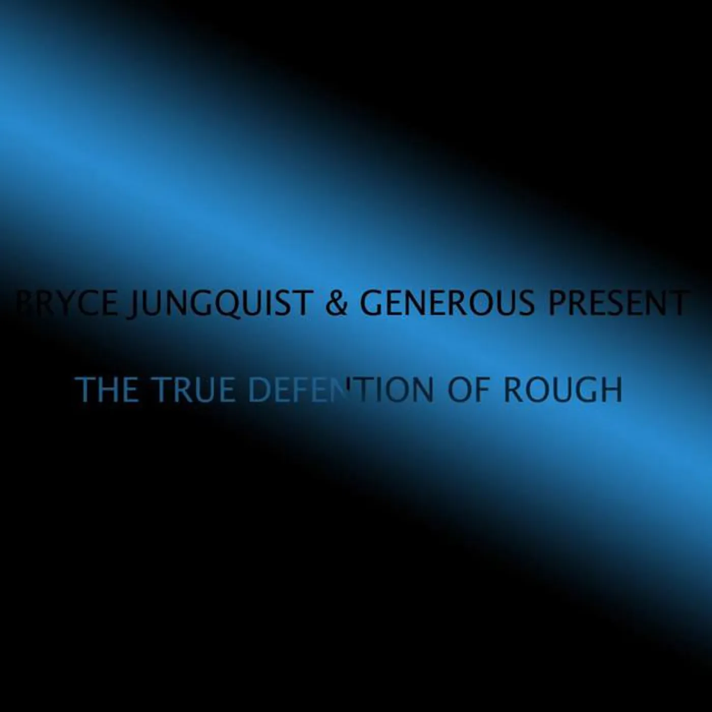 Bryce Jungquist & Generous Brand Page