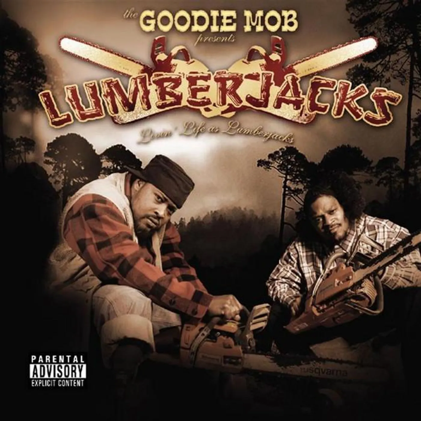 Goodie Mob Presents The Lumberjacks