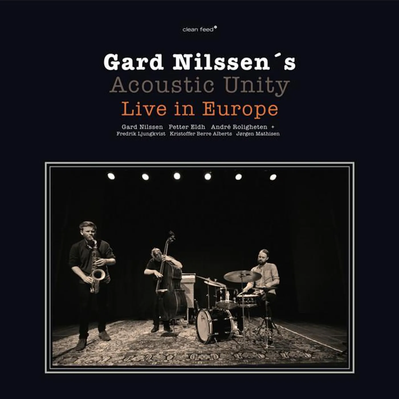 Gard Nilssen´s Acoustic Unity