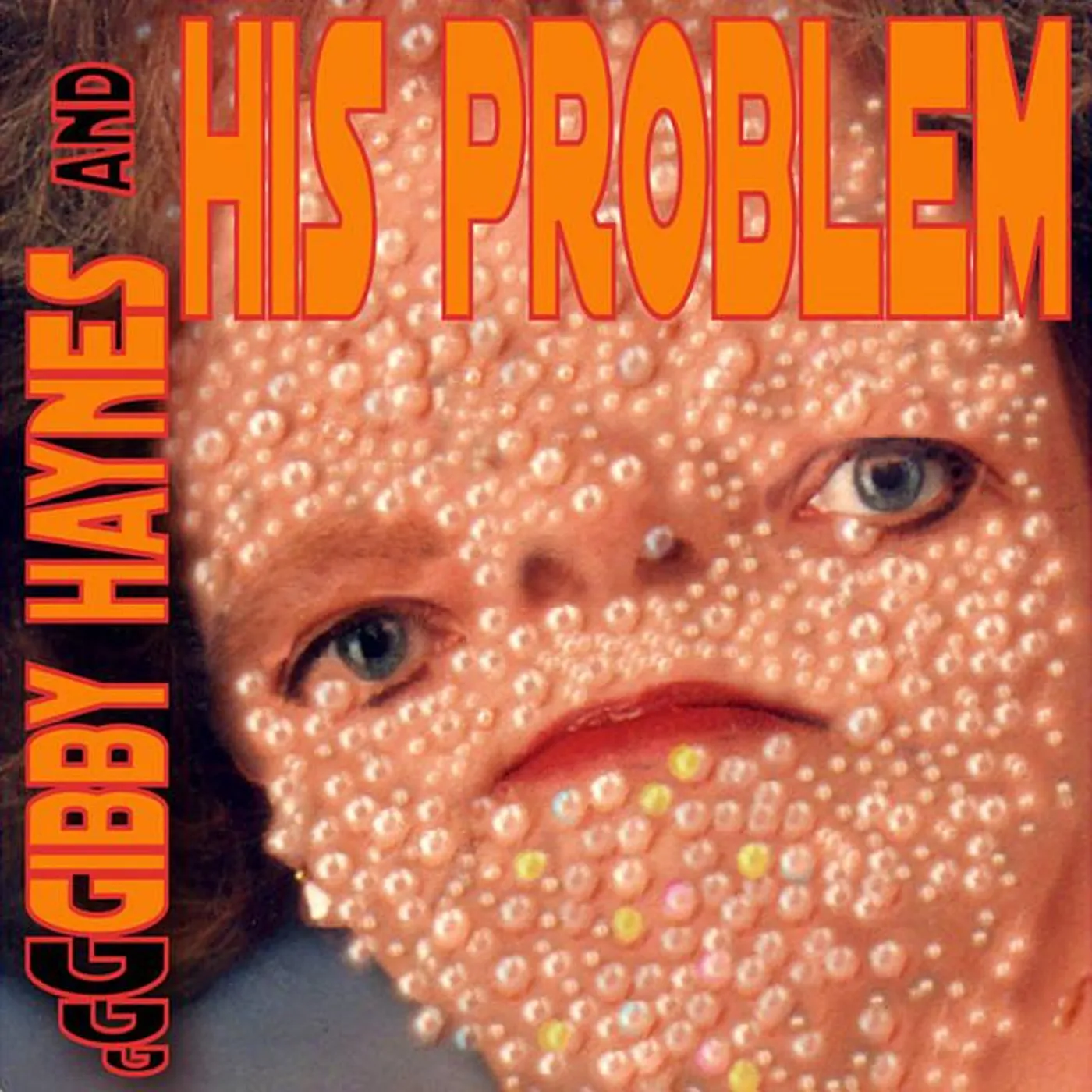 Gibby Haynes and His Problem Brand Page
