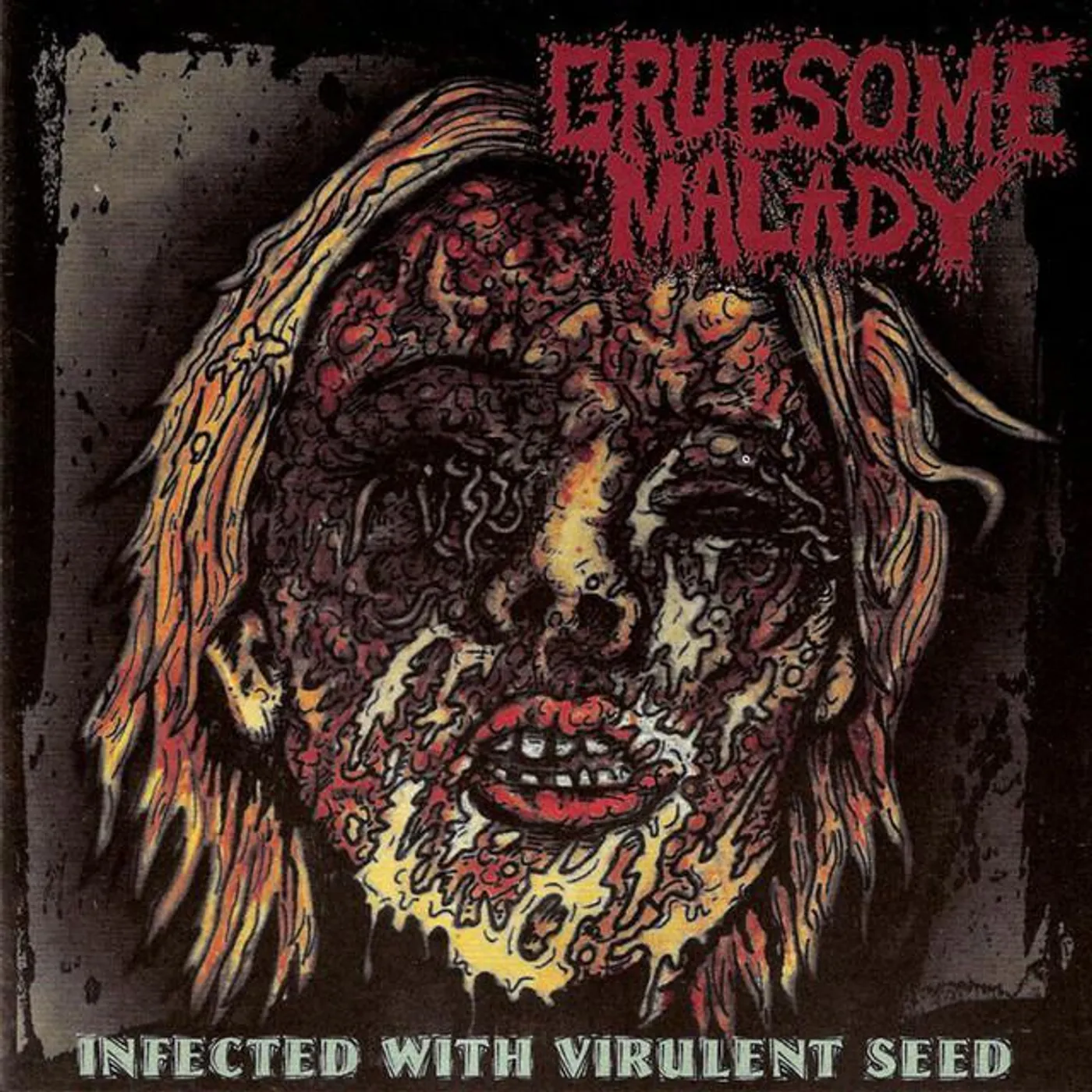 Gruesome Malady