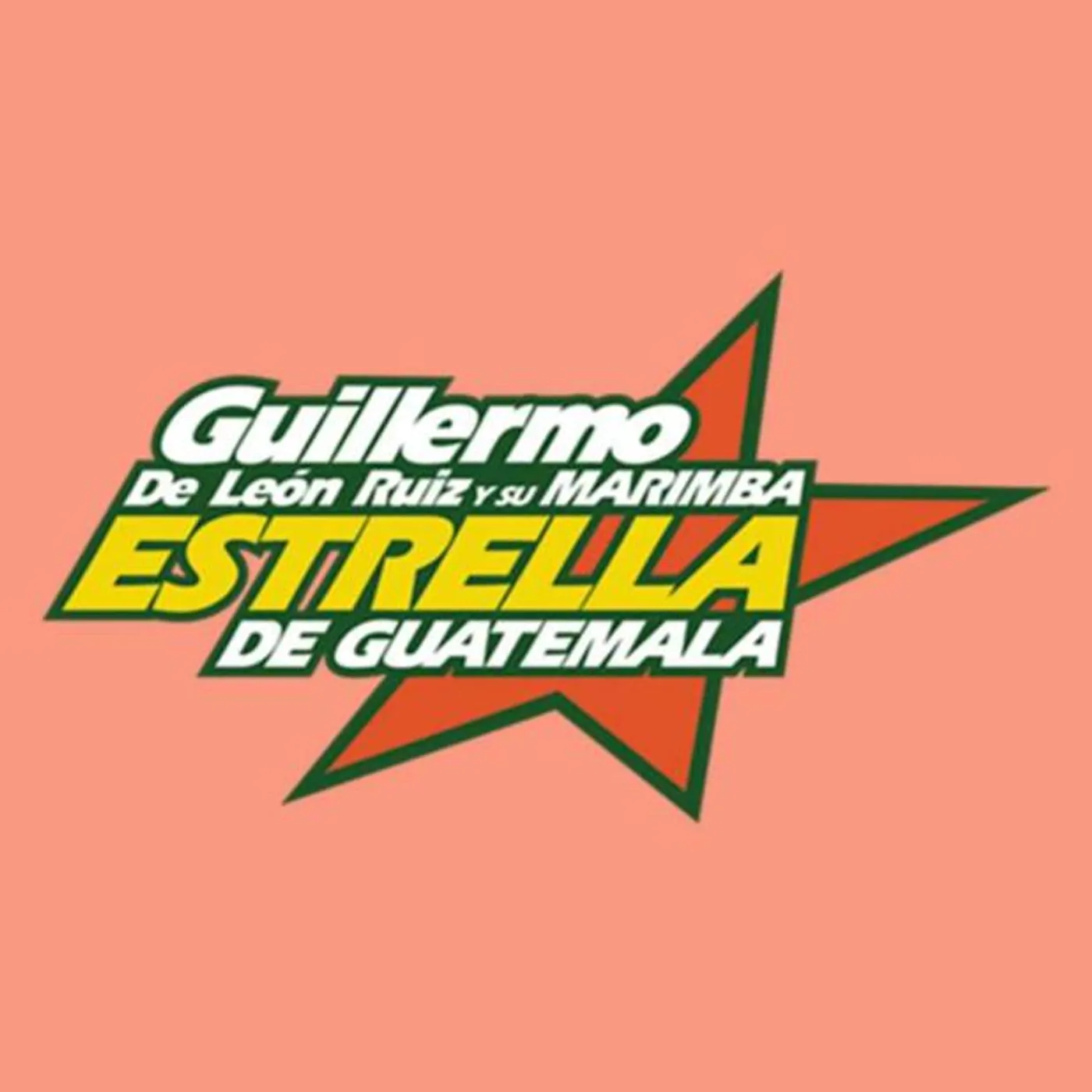 Guillermo de León Ruiz y Su Marimba Estrella de Guatemala