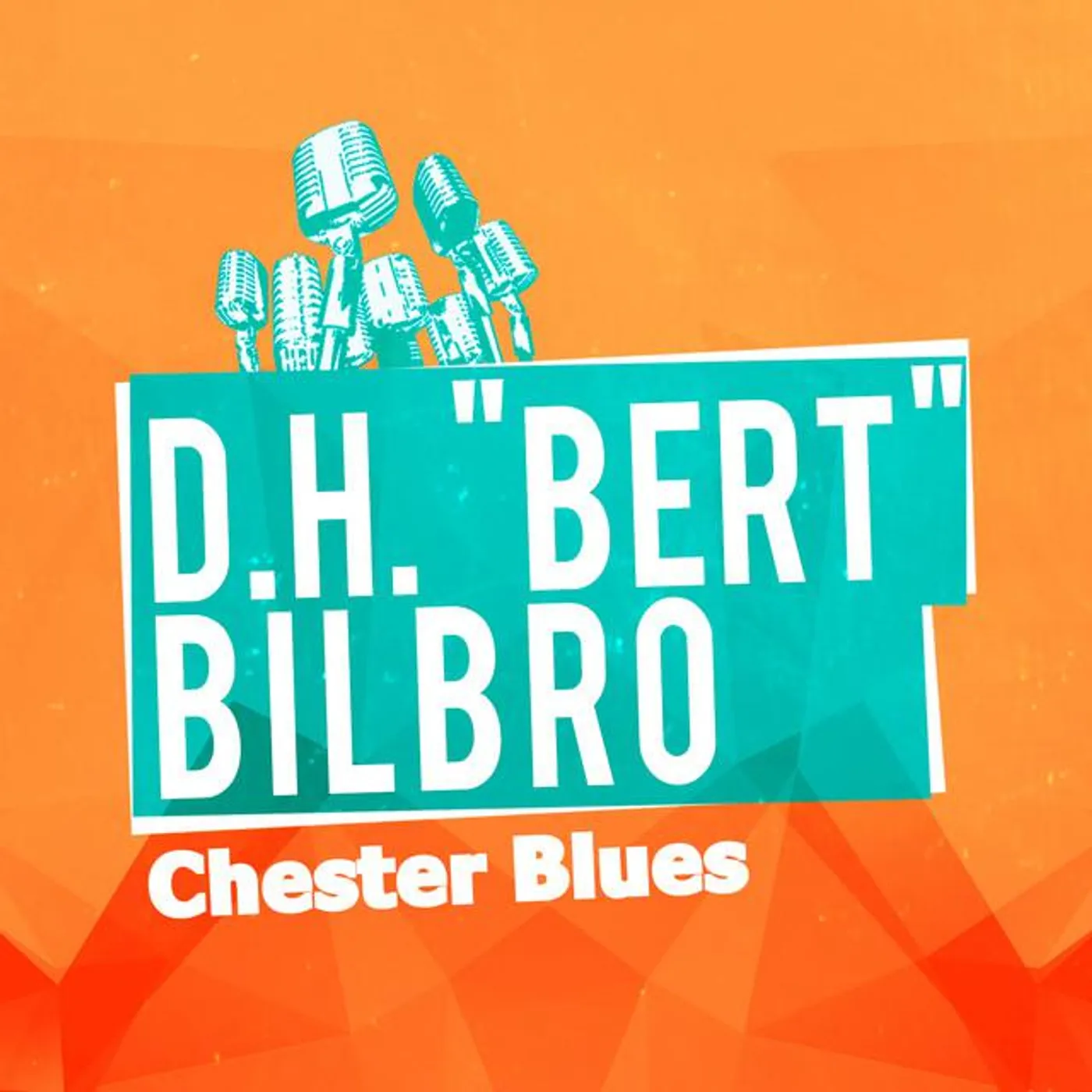 D.H. "Bert" Bilbro