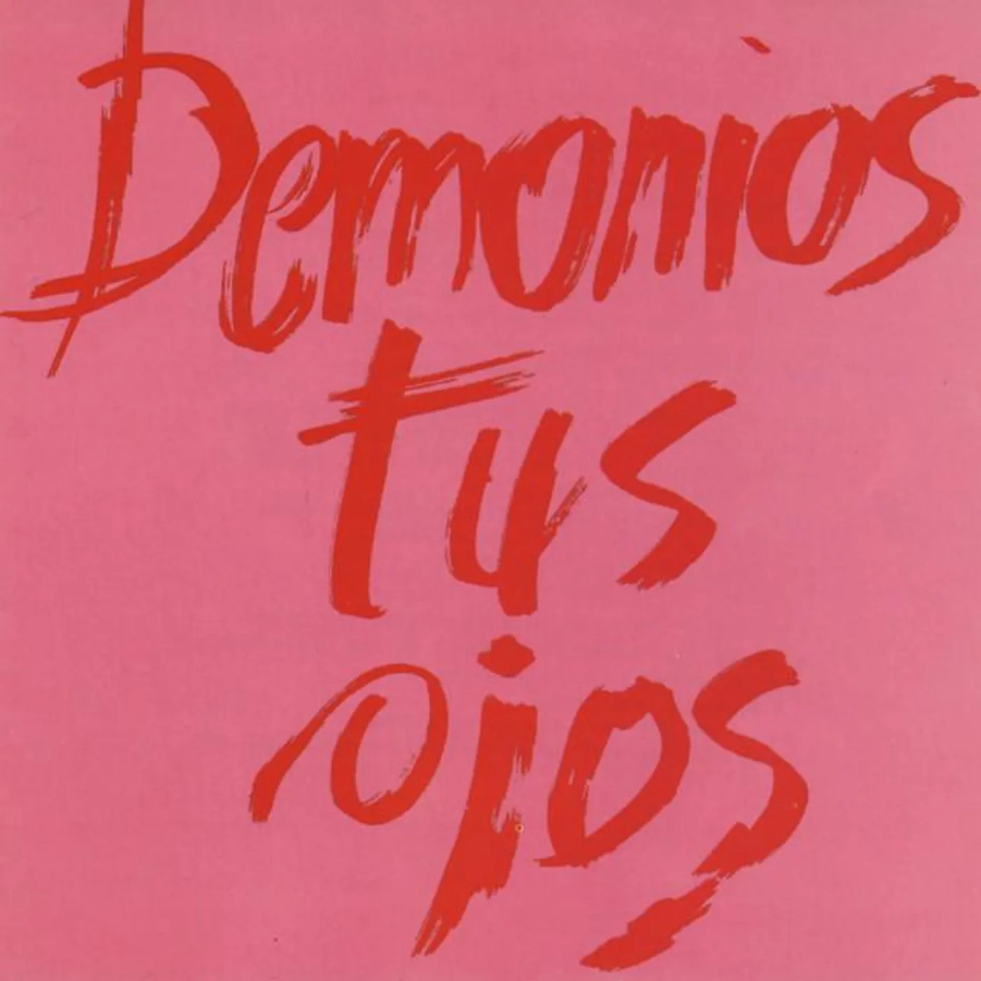 DEMONIOS TUS OJOS Brand Page