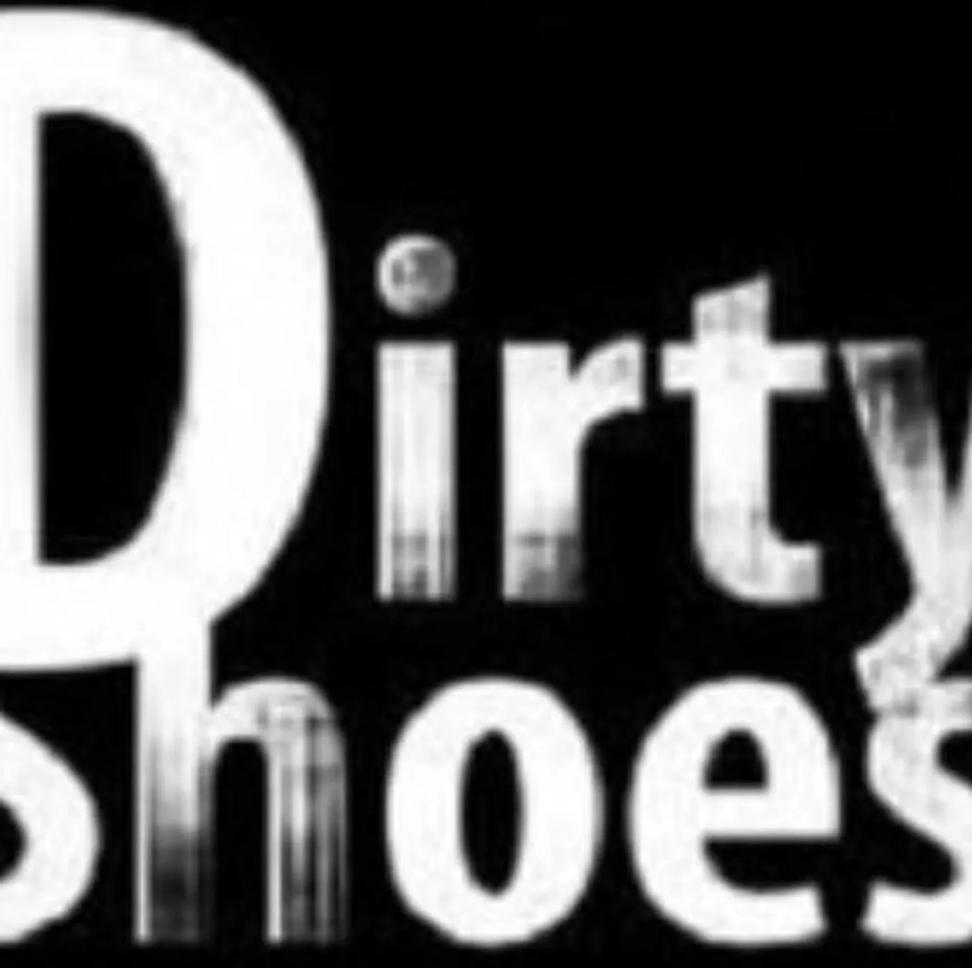 Dirty Shoes