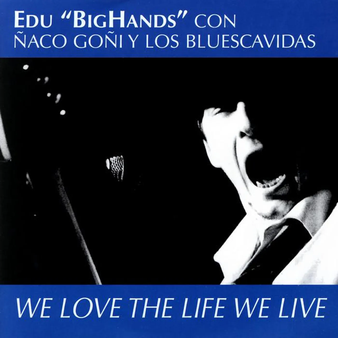 Edu Bighands con Ñaco Goñi y los Bluescavidas