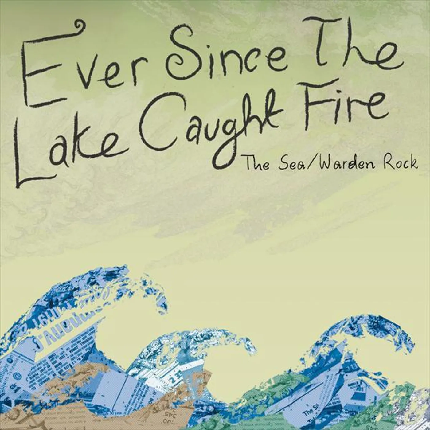 Ever Since The Lake Caught Fire